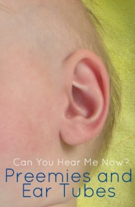 Preemies and ear tubes