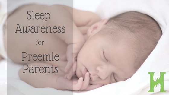 Sleep Awareness for preemie parents