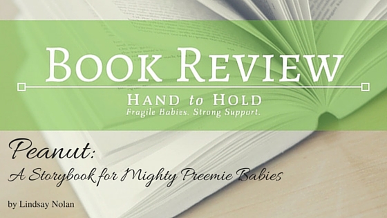 Peanut- A Storybook for Mighty Preemie Babies book review
