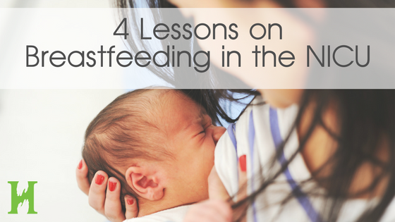4 Lessons on Breastfeeding in the NICU