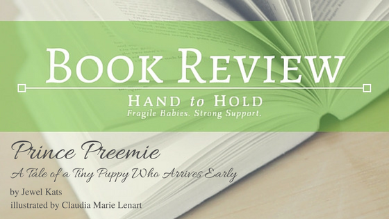 {Book Review} Prince Preemie: A Tale of a Tiny Puppy Who Arrives Early