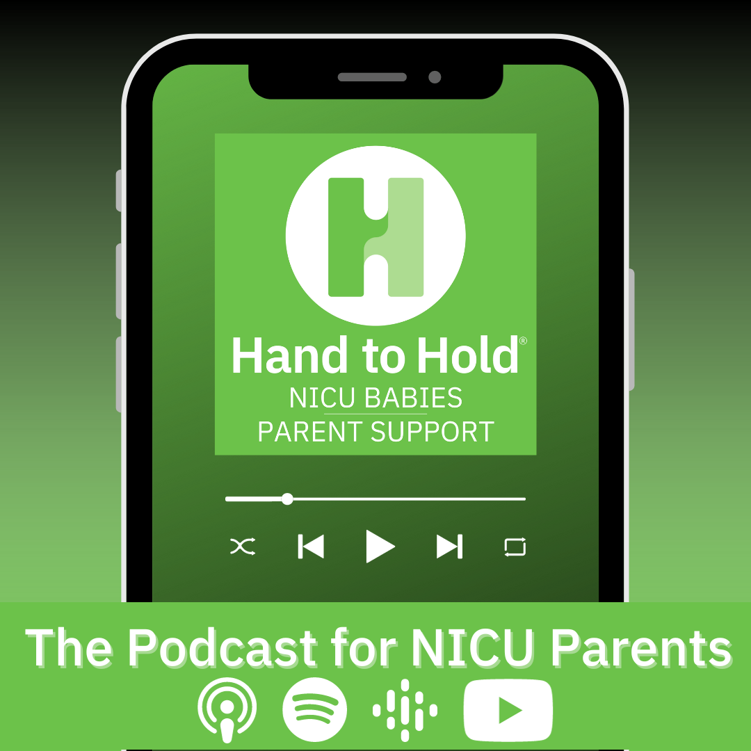 NICU Babies Parent Support podcast, Hand to Hold