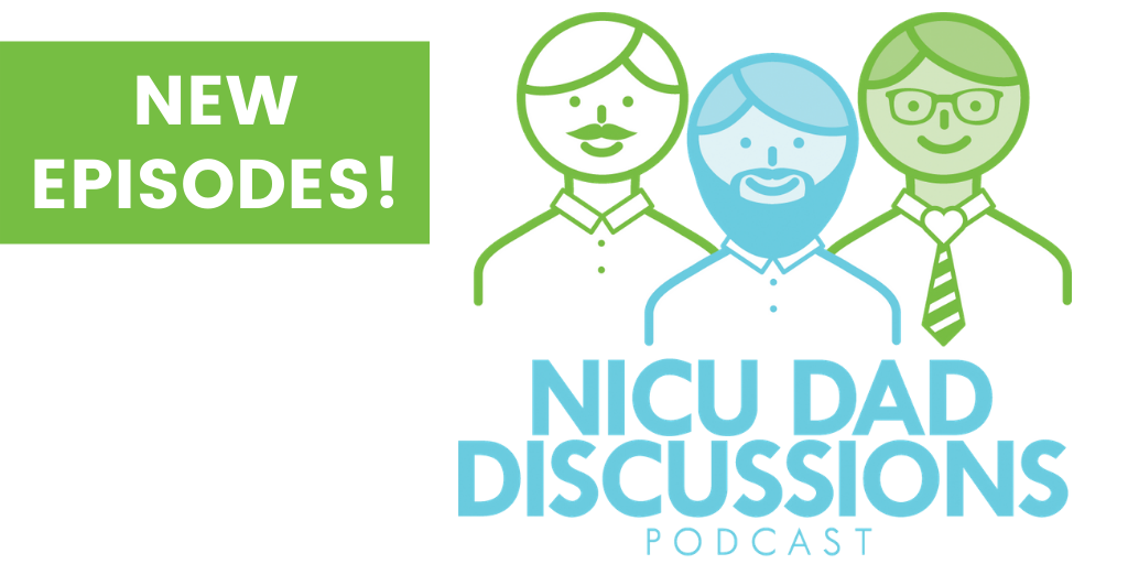 New NICU Dad Discussions Episodes!