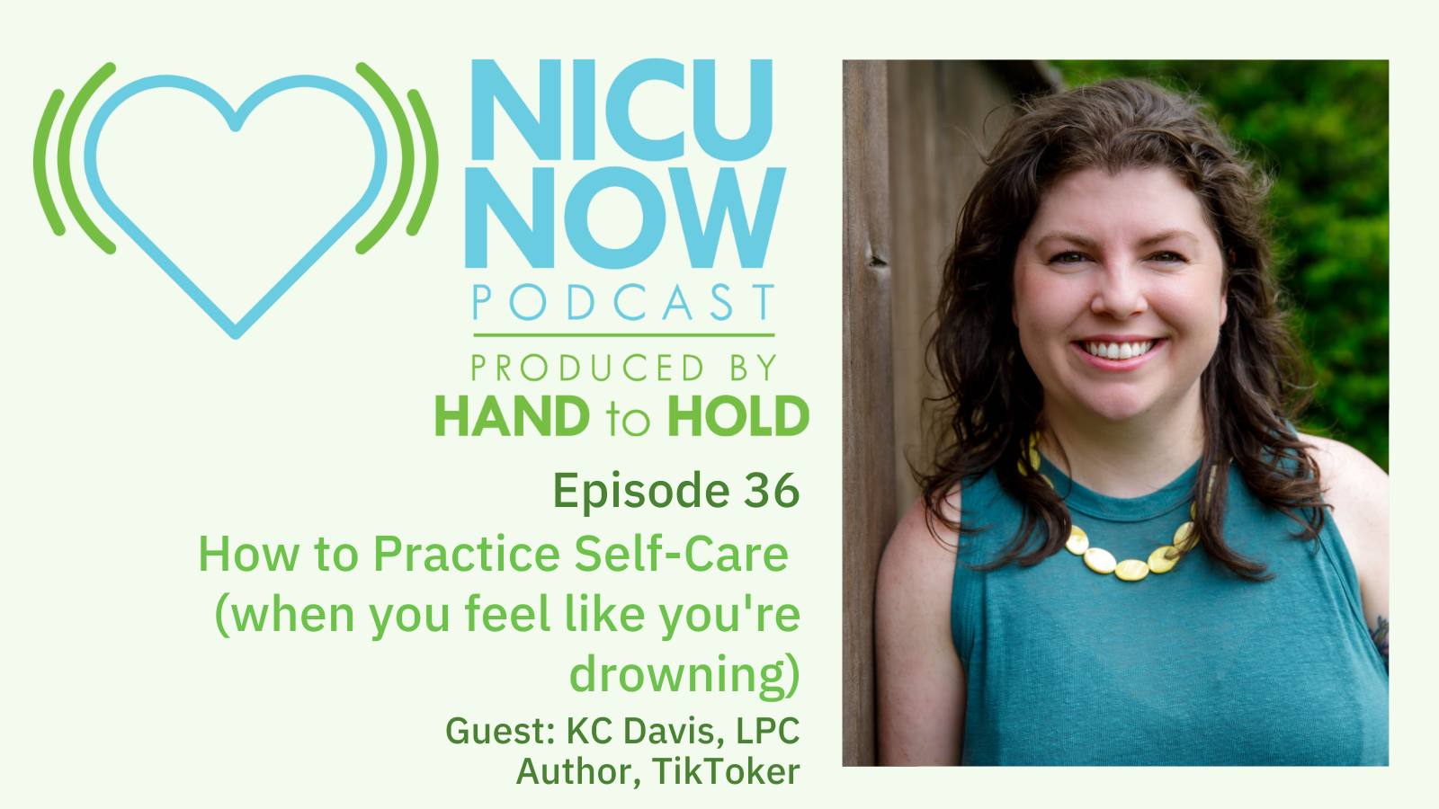 hand to hold NICU Now podcast, KC Davis