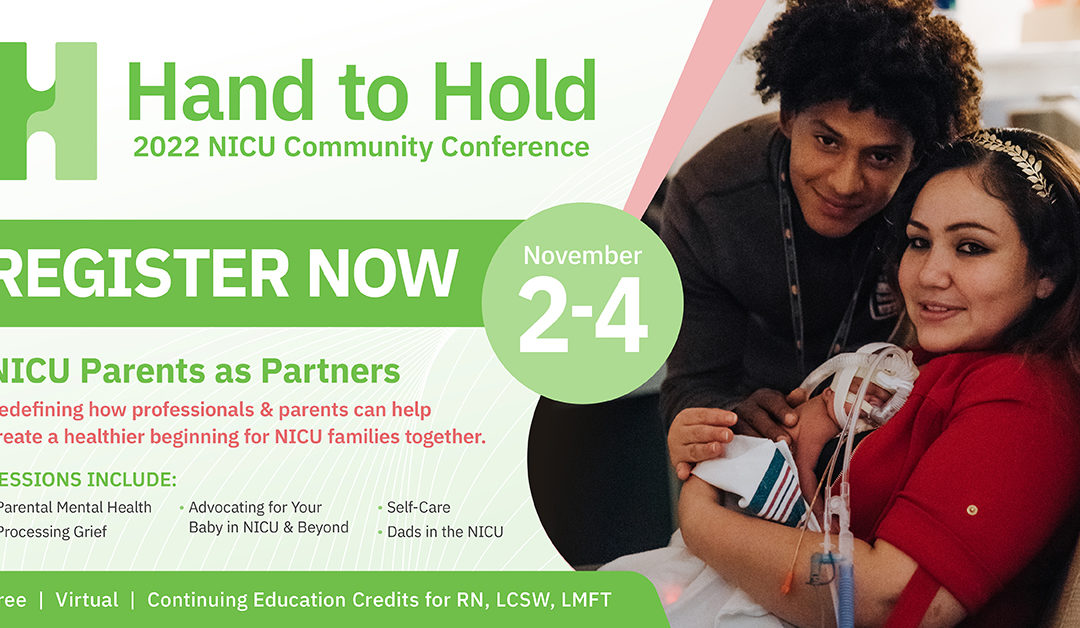 Hand to Hold to Host 2022 NICU Community Conference