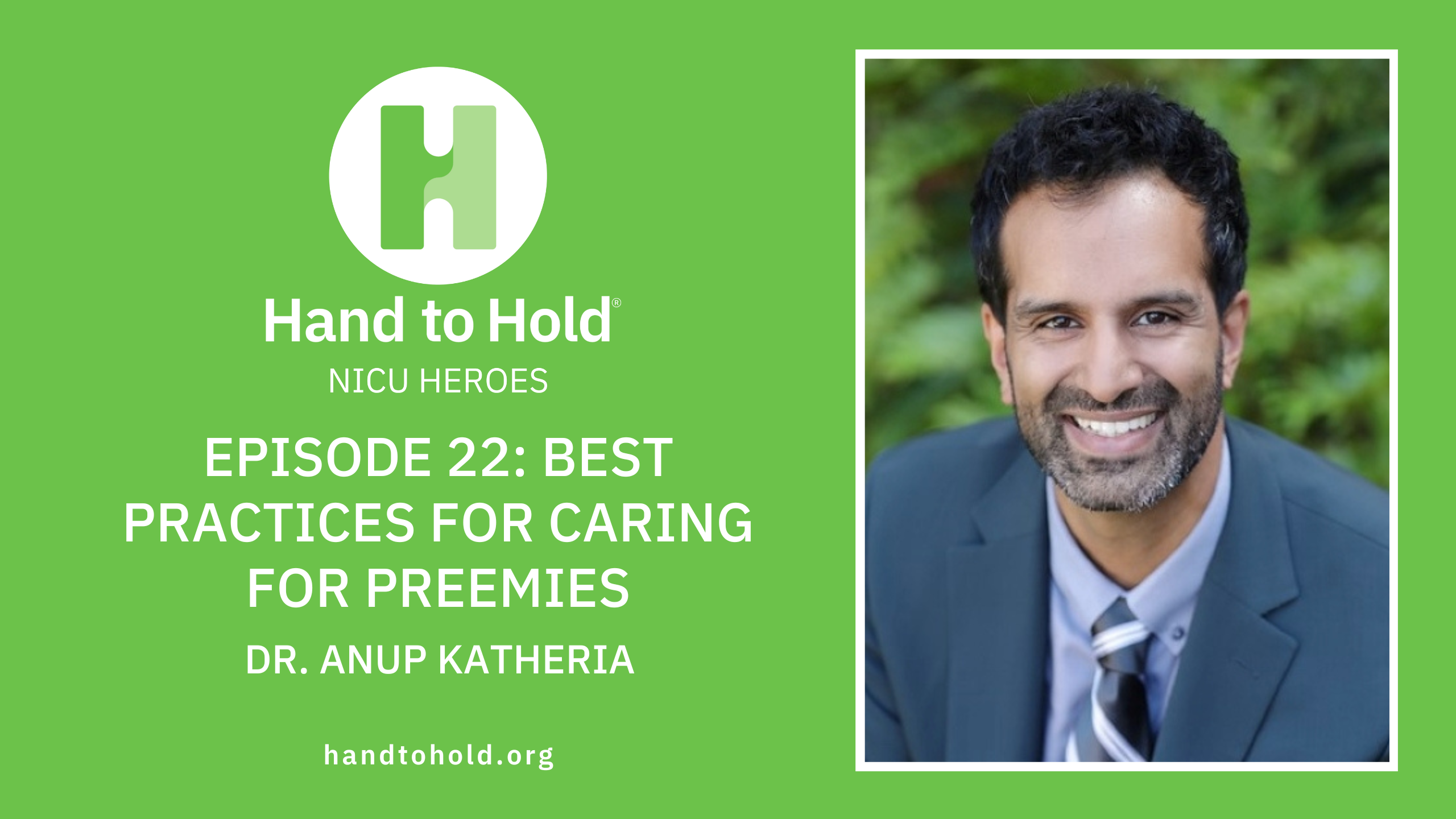 NICU Heroes podcast Anup Katheria, hand to hold