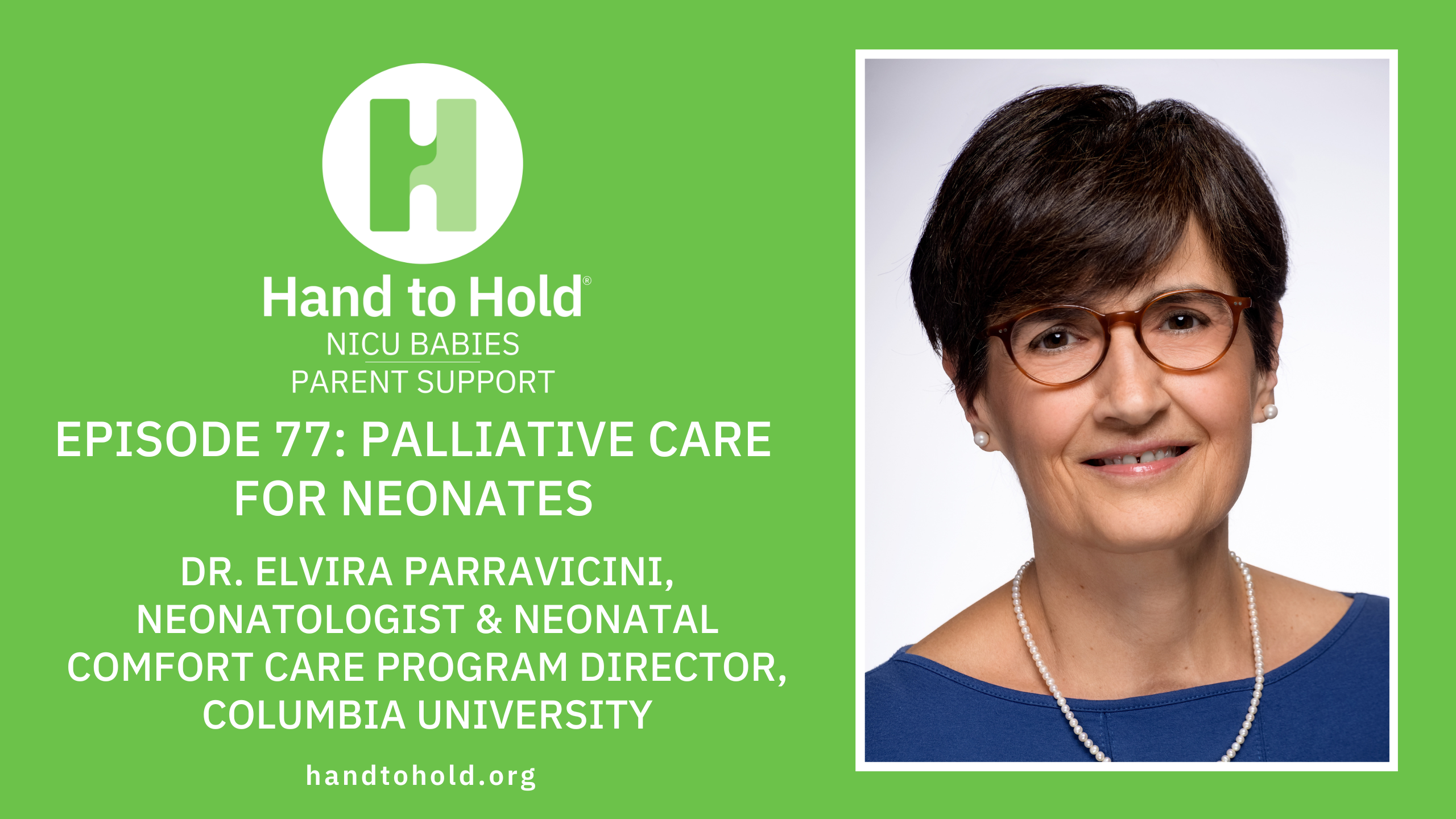 Dr. Elvira Parravicini, palliative care, nicu, nicu babies parent support podcast, hand to hold