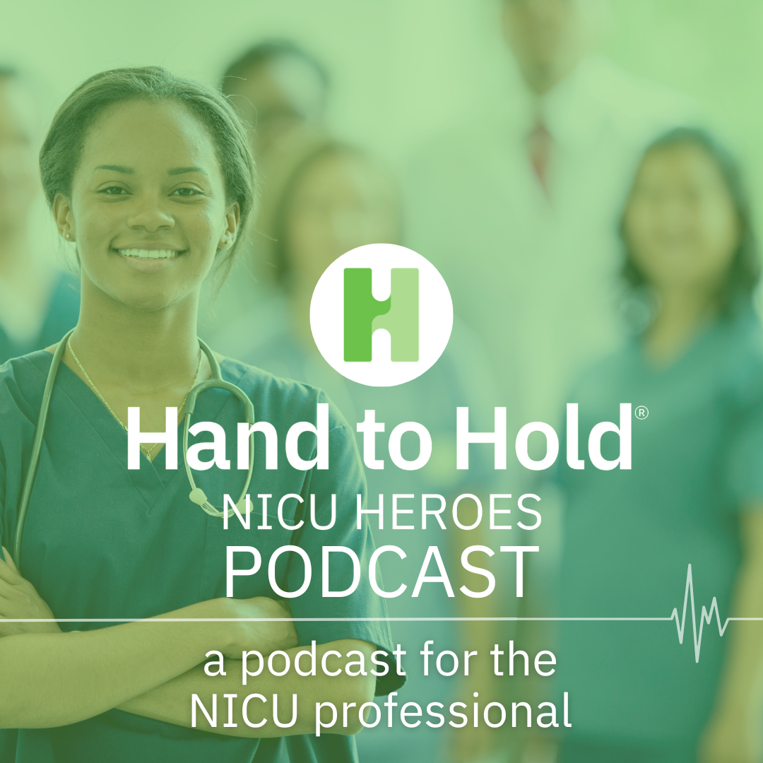 NICU Heroes podcast, hand to hold
