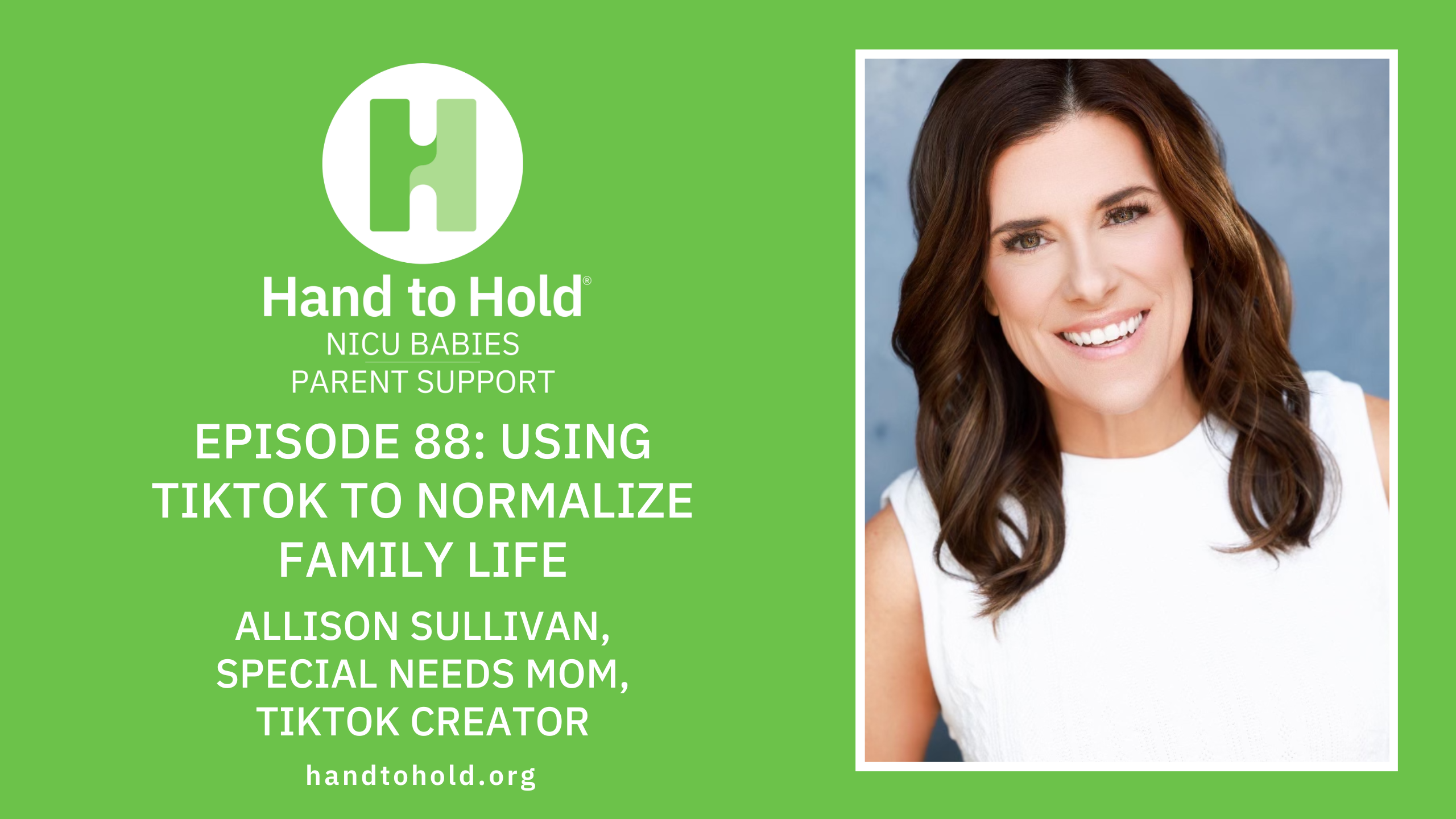 Hand to Hold NICU Babies Parent Support podcast, Allison Sullivan