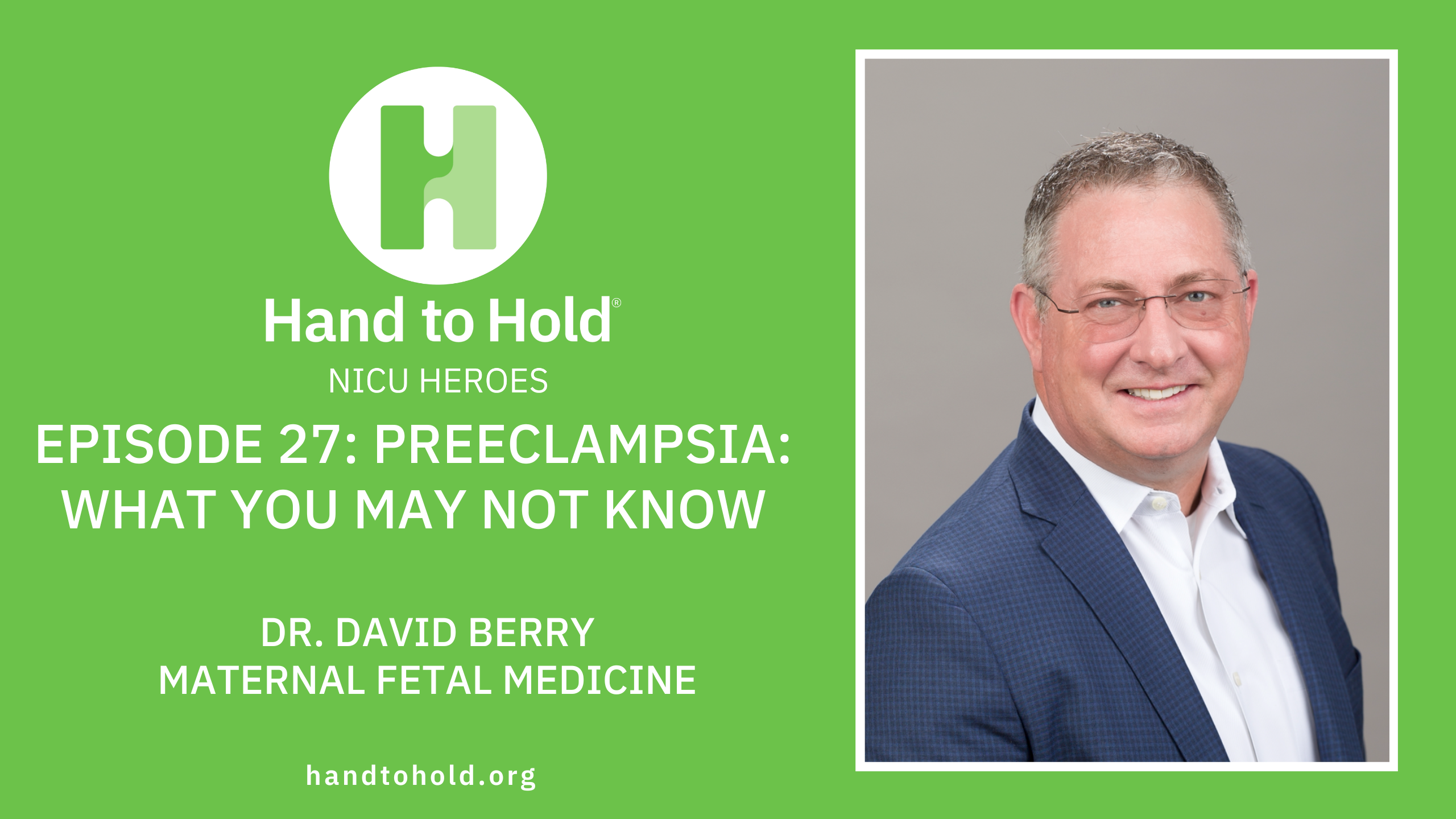 Preeclampsia, Dr. David Berry, Hand to Hold NICU Heroes podcast