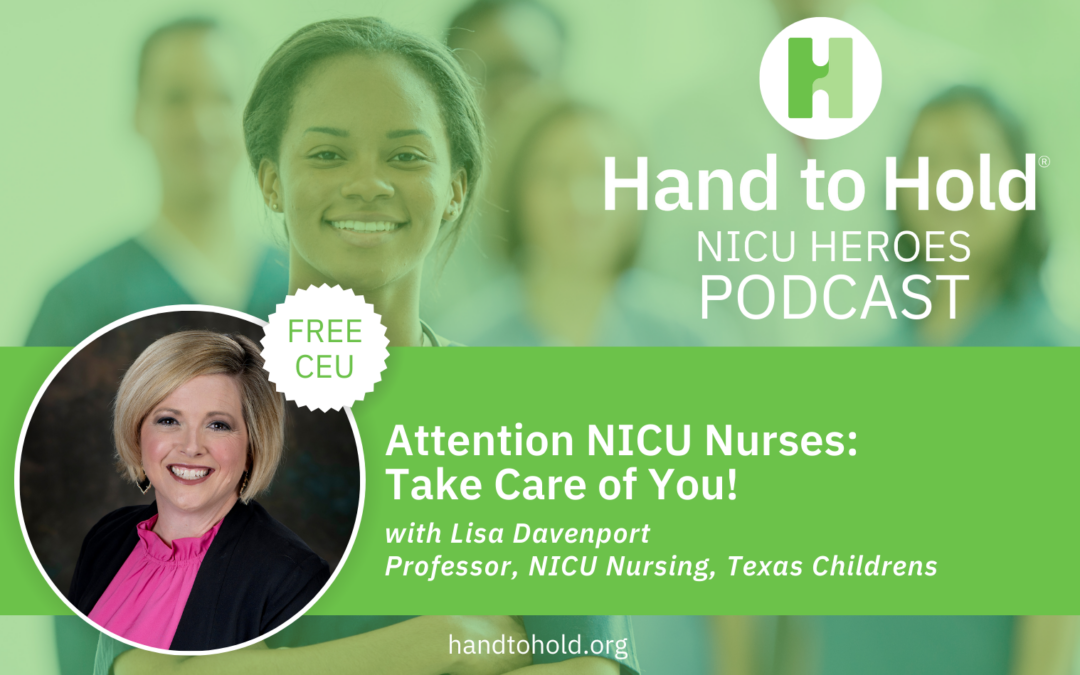 Episode 35: Attention NICU Nurses: Take Care of You!