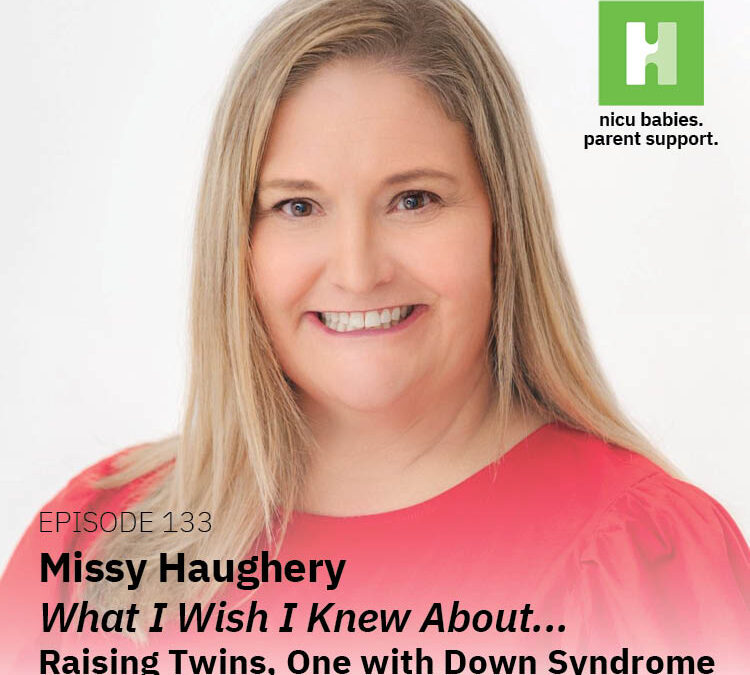 Episode 133: What I wish I knew about…raising twins and one with Down Syndrome