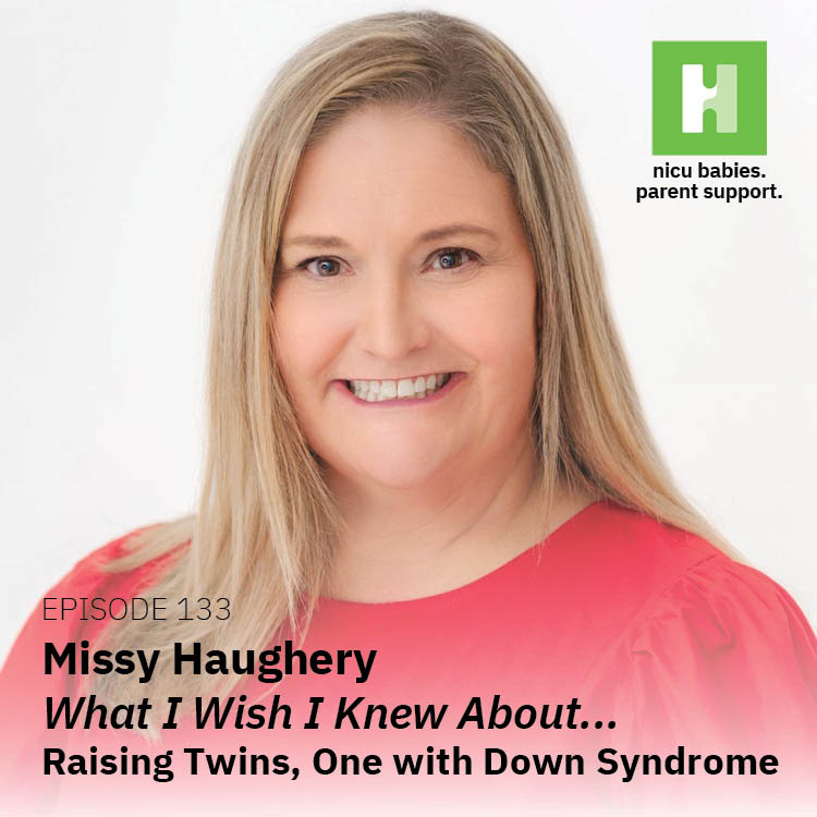 Episode 133: What I wish I knew about…raising twins and one with Down Syndrome