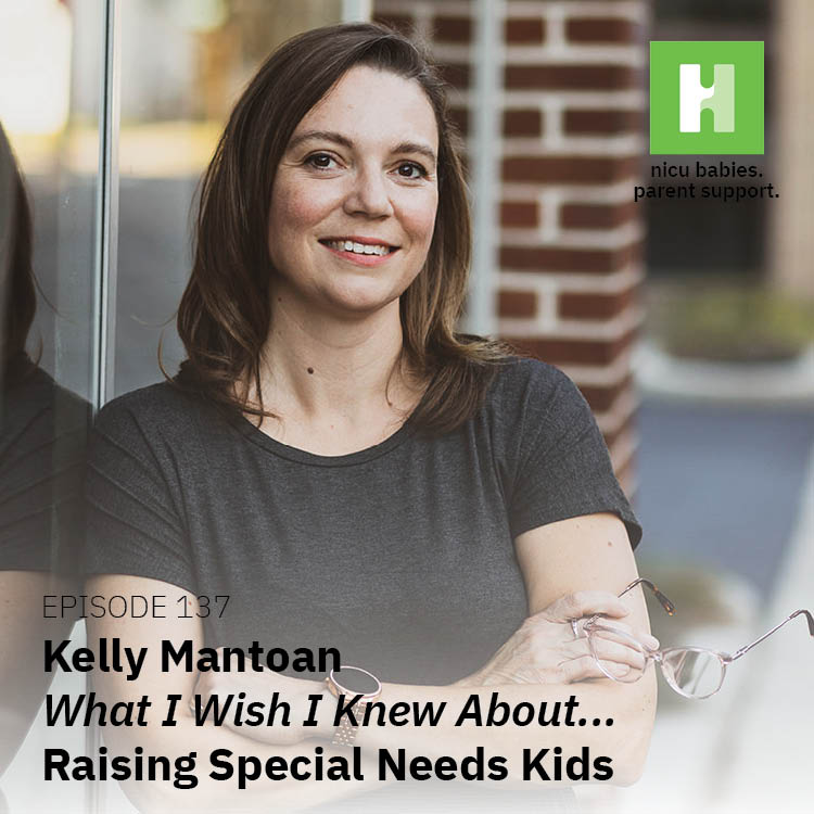 Episode 137: What I wish I knew about…raising special needs kids