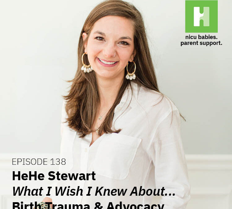 Episode 138: What I wish I knew about…birth trauma & advocacy