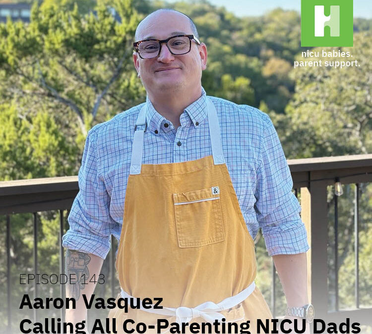 Episode 143: Calling All Co-Parenting NICU Dads