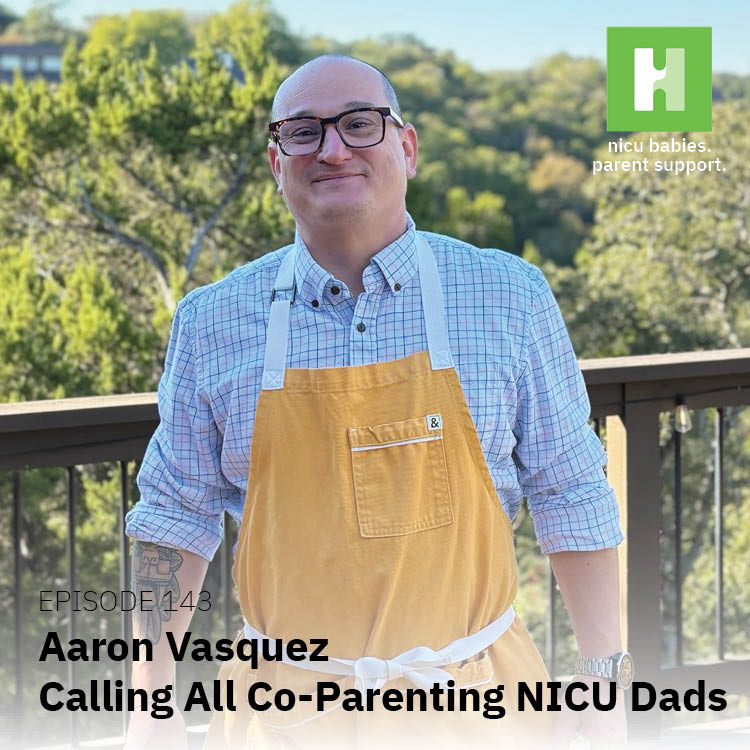 Episode 143: Calling All Co-Parenting NICU Dads