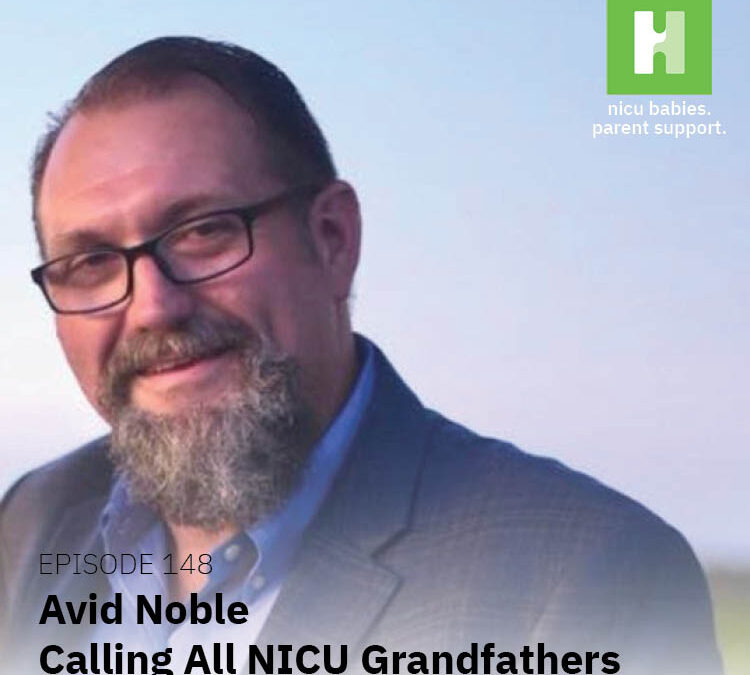 Episode 148: Calling All NICU Grandfathers